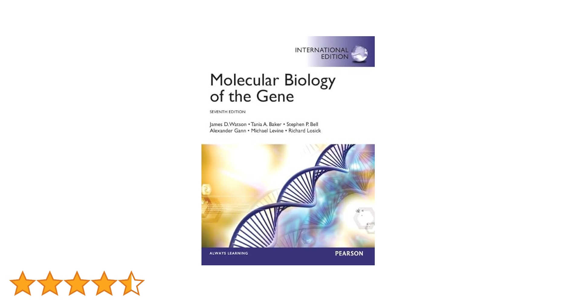 Molecular Biology of the Gene: International Edition